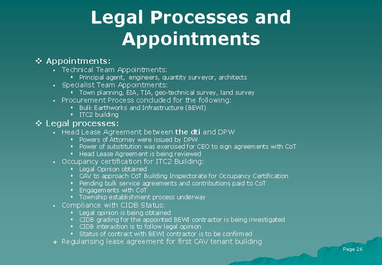 Legal Processes and Appointments v Appointments: § Technical Team Appointments: § Principal agent, engineers,