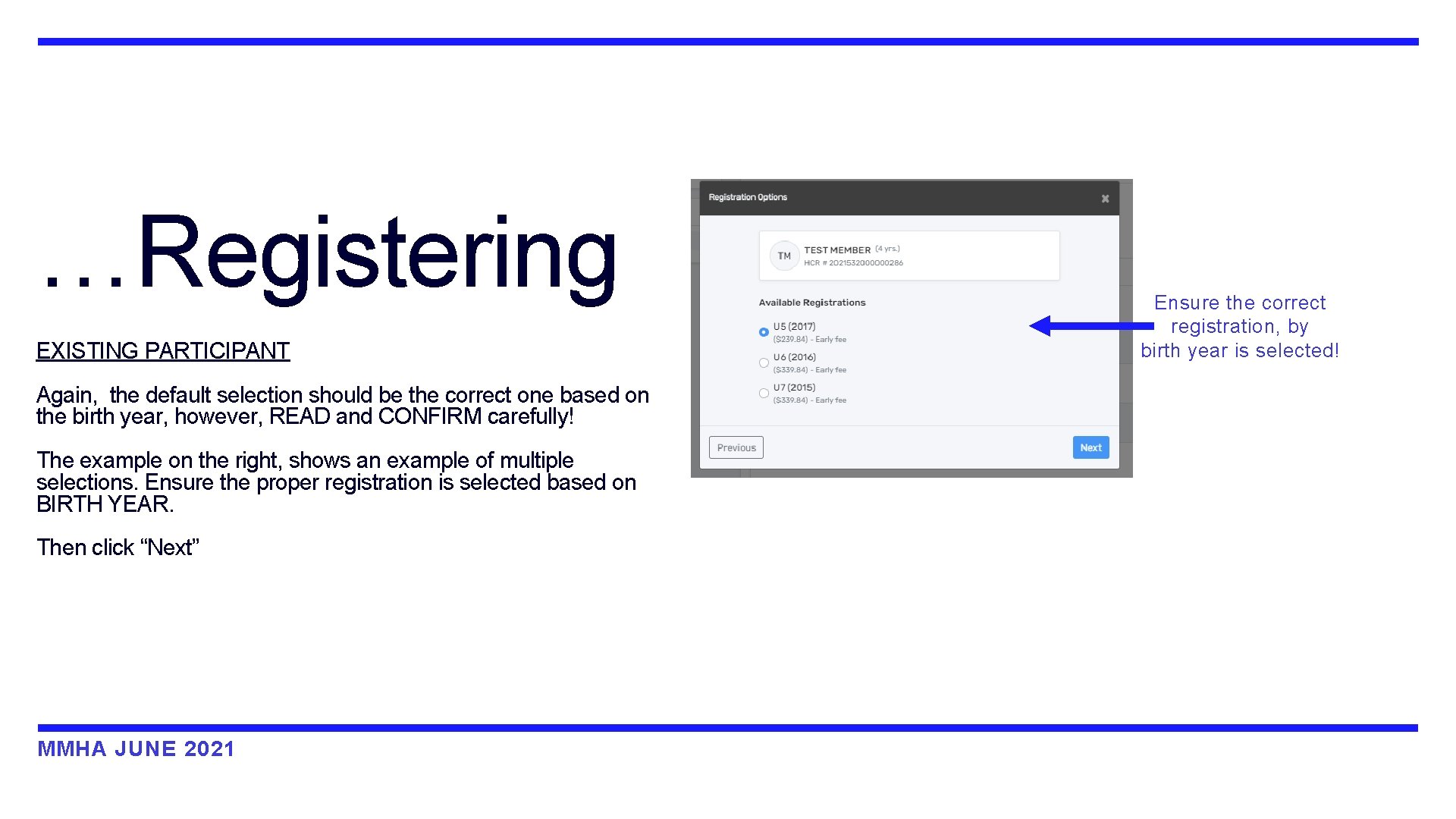 …Registering EXISTING PARTICIPANT Again, the default selection should be the correct one based on