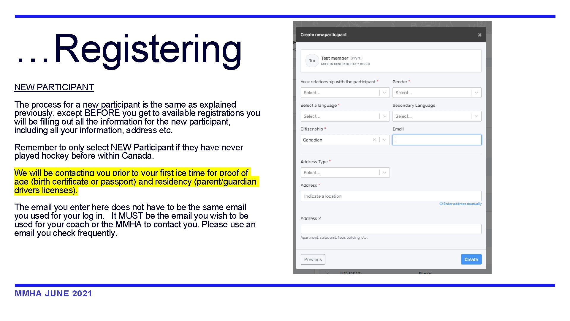 …Registering NEW PARTICIPANT The process for a new participant is the same as explained