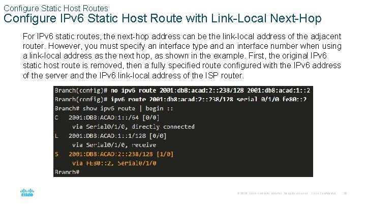 Configure Static Host Routes Configure IPv 6 Static Host Route with Link-Local Next-Hop For