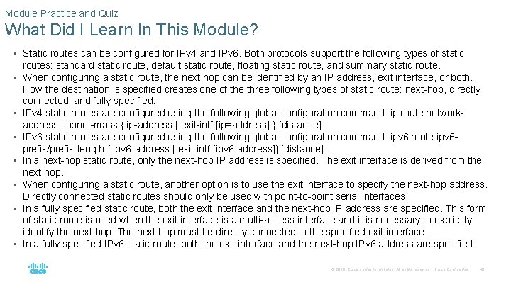 Module Practice and Quiz What Did I Learn In This Module? • Static routes