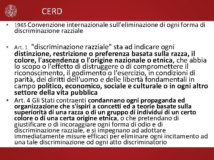 CERD • 1965 Convenzione internazionale sull’eliminazione di ogni forma di discriminazione razziale "discriminazione razziale"