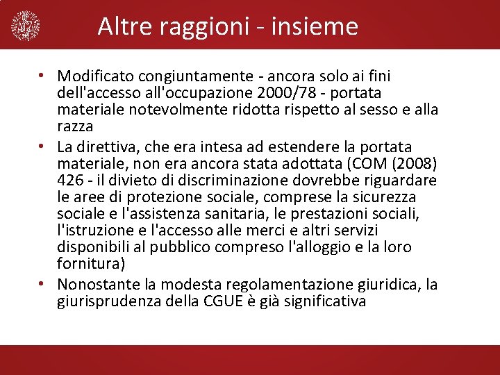 Altre raggioni - insieme • Modificato congiuntamente - ancora solo ai fini dell'accesso all'occupazione