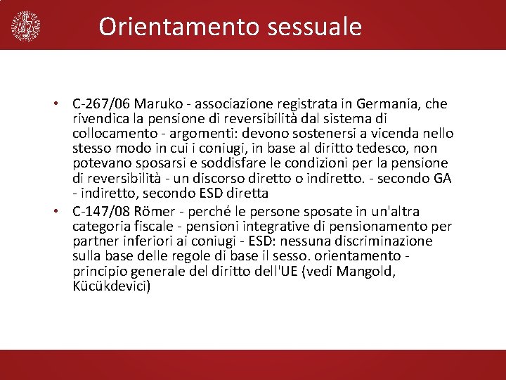 Orientamento sessuale • C-267/06 Maruko - associazione registrata in Germania, che rivendica la pensione