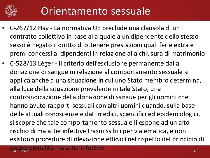 Orientamento sessuale • C-267/12 Hay - La normativa UE preclude una clausola di un