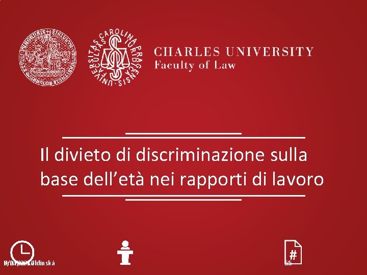 Il divieto di discriminazione sulla base dell’età nei rapporti di lavoro Kristina Koldinská 9/17/2017