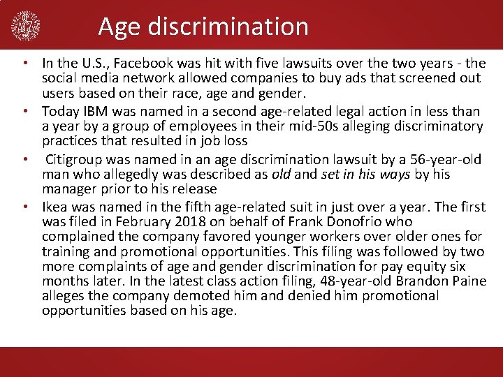 Age discrimination • In the U. S. , Facebook was hit with five lawsuits