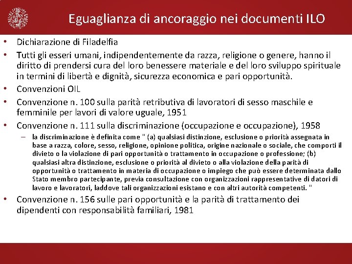 Eguaglianza di ancoraggio nei documenti ILO • Dichiarazione di Filadelfia • Tutti gli esseri