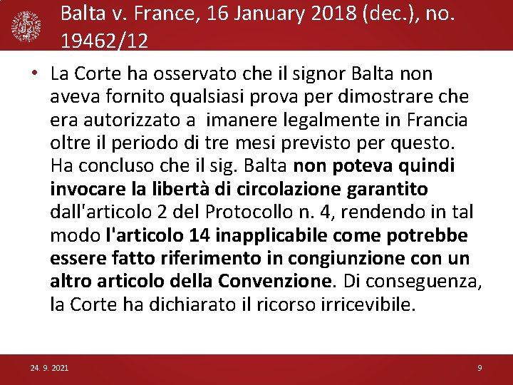 Balta v. France, 16 January 2018 (dec. ), no. 19462/12 • La Corte ha