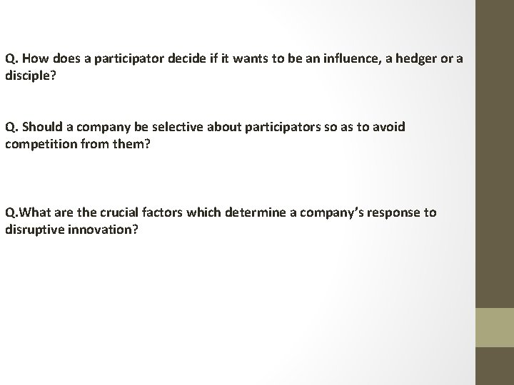 Q. How does a participator decide if it wants to be an influence, a Q. How does a participator decide if it wants to be an influence, a