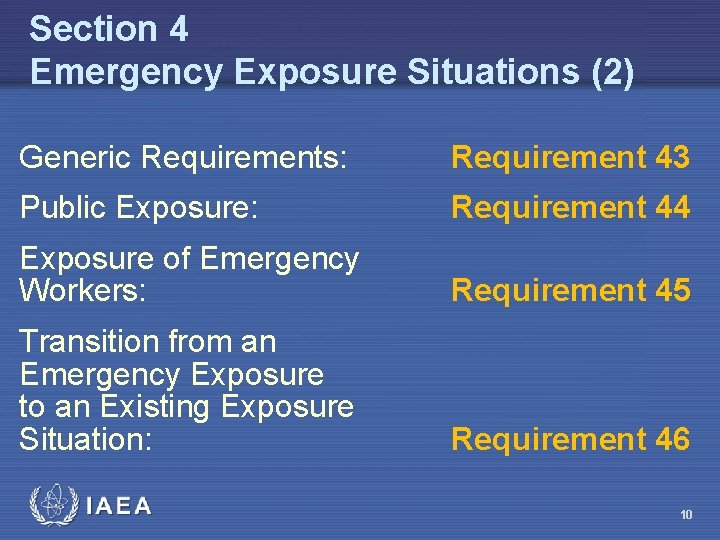 Section 4 Emergency Exposure Situations (2) Generic Requirements: Requirement 43 Public Exposure: Requirement 44