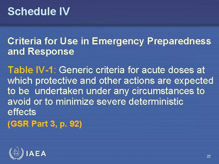 Schedule IV Criteria for Use in Emergency Preparedness and Response Table IV-1: Generic criteria