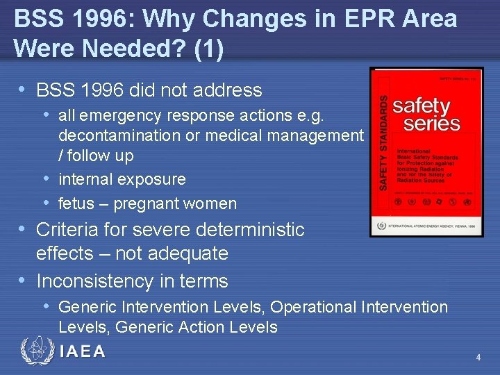 BSS 1996: Why Changes in EPR Area Were Needed? (1) • BSS 1996 did