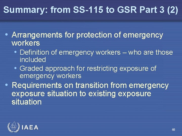 Summary: from SS-115 to GSR Part 3 (2) • Arrangements for protection of emergency