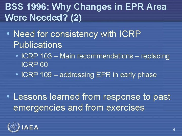 BSS 1996: Why Changes in EPR Area Were Needed? (2) • Need for consistency