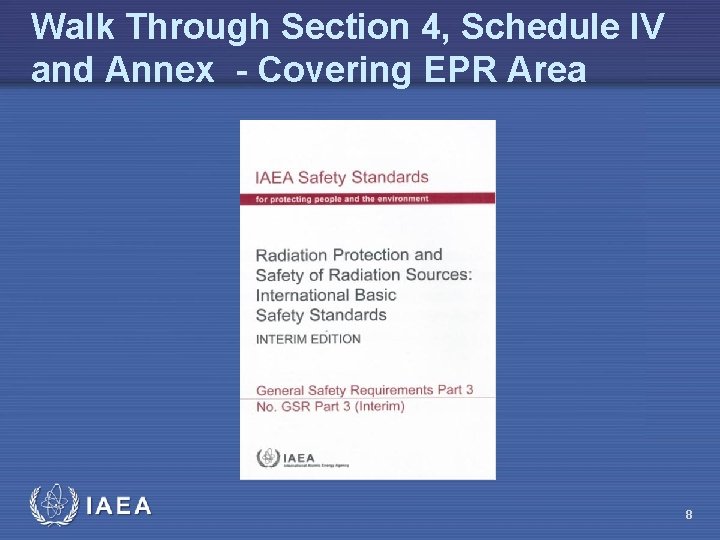 Walk Through Section 4, Schedule IV and Annex - Covering EPR Area 8 