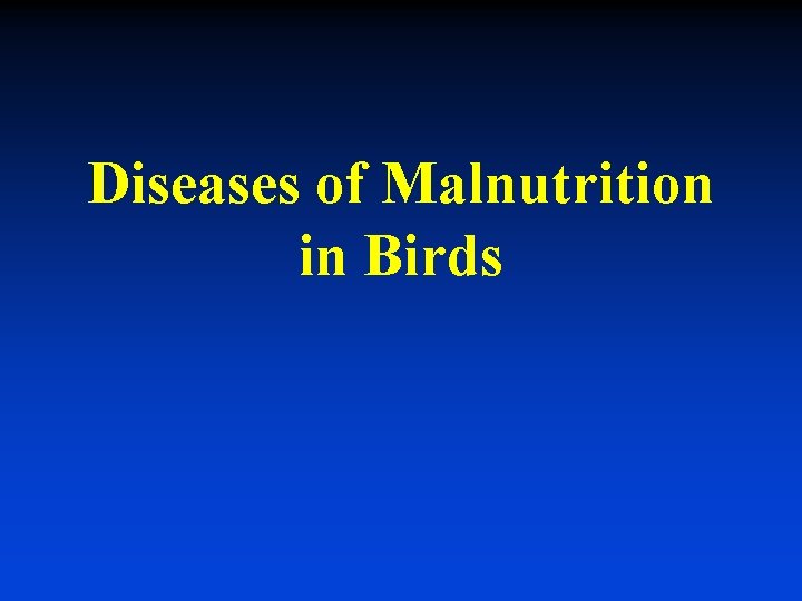 Diseases of Malnutrition in Birds 