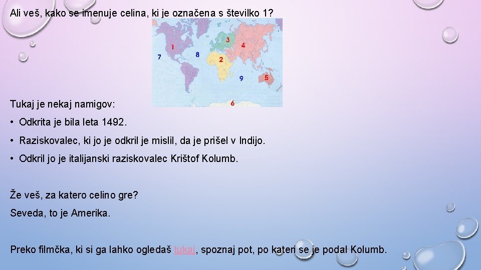 Ali veš, kako se imenuje celina, ki je označena s številko 1? Tukaj je