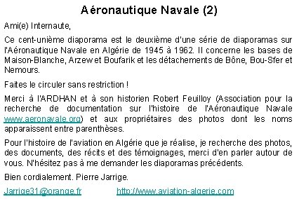 Aéronautique Navale (2) Ami(e) Internaute, Ce cent-unième diaporama est le deuxième d’une série de