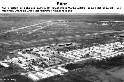 Bône Sur le terrain de Bône-Les Salines, un détachement Marine assure l’accueil des appareils