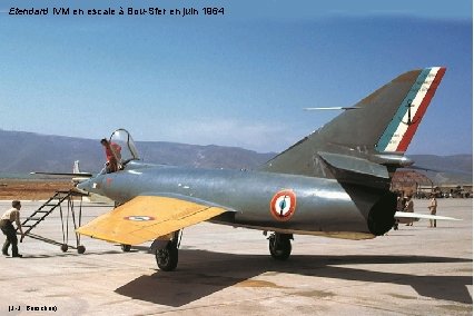 Etendard IVM en escale à Bou-Sfer en juin 1964 (J. -J. Bouschon) 