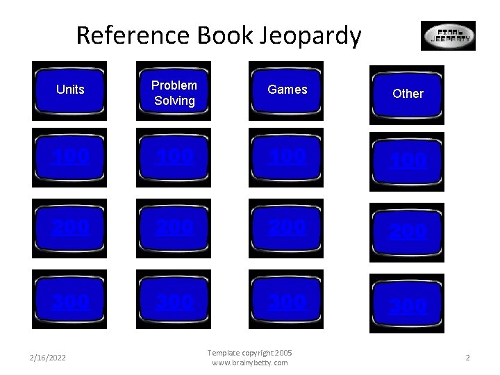 Reference Book Jeopardy Units Problem Solving Games Other 100 100 200 200 300 300