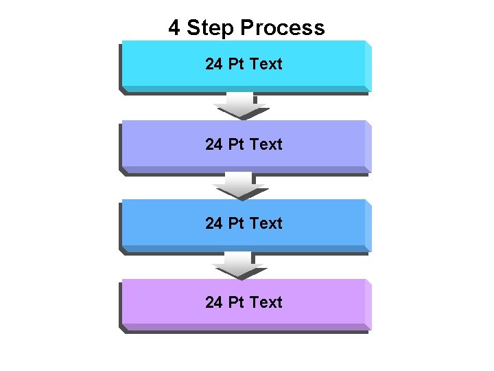 4 Step Process 24 Pt Text 