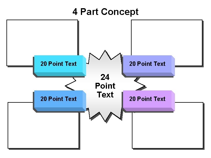 4 Part Concept 20 Point Text 24 Point Text 20 Point Text 