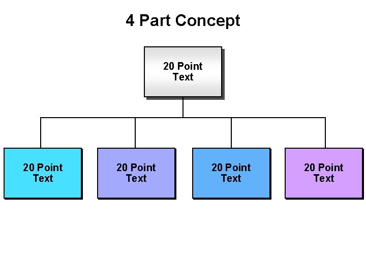 4 Part Concept 20 Point Text 20 Point Text 