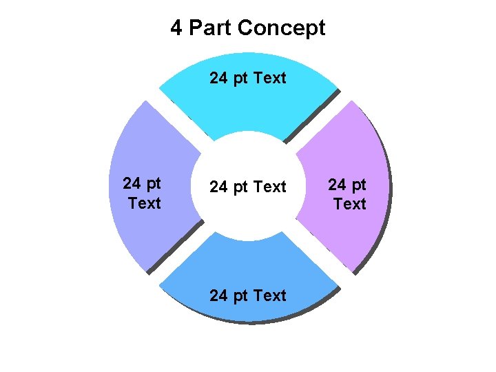 4 Part Concept 24 pt Text 24 pt Text 