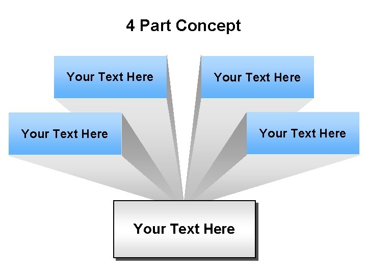 4 Part Concept Your Text Here Your Text Here 