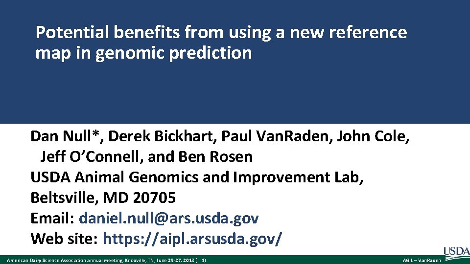 Potential benefits from using a new reference map in genomic prediction Dan Null*, Derek