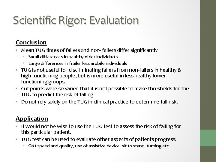 Scientific Rigor: Evaluation Conclusion • Mean TUG times of fallers and non- fallers differ