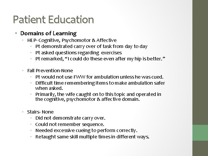 Patient Education • Domains of Learning • HEP- Cognitive, Psychomotor & Affective • Pt