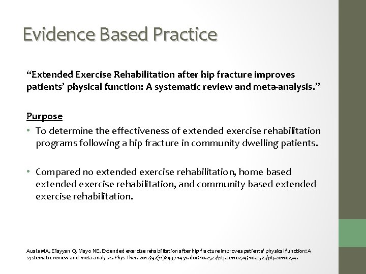 Evidence Based Practice “Extended Exercise Rehabilitation after hip fracture improves patients’ physical function: A