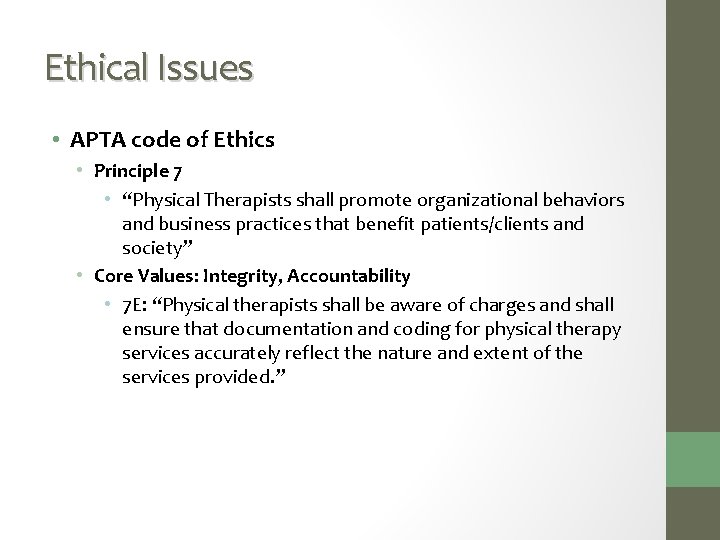 Ethical Issues • APTA code of Ethics • Principle 7 • “Physical Therapists shall