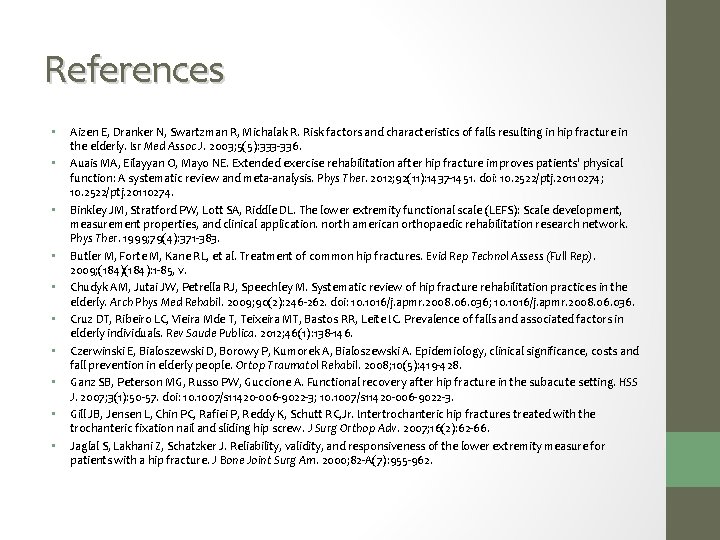 References • • • Aizen E, Dranker N, Swartzman R, Michalak R. Risk factors