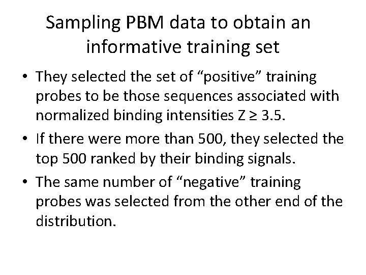 Sampling PBM data to obtain an informative training set • They selected the set
