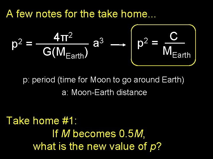 A few notes for the take home. . . 2 4π ____ 3 2