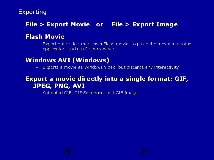 Exporting File > Export Movie or File > Export Image Flash Movie – Export