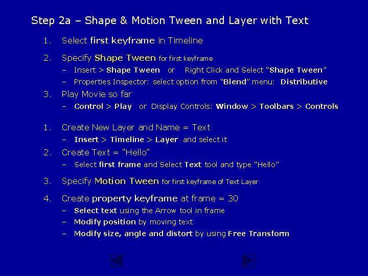 Step 2 a – Shape & Motion Tween and Layer with Text 1. Select