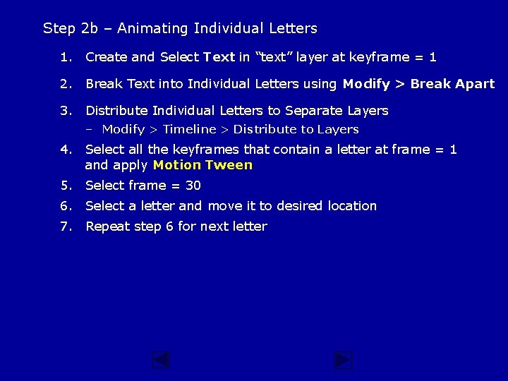 Step 2 b – Animating Individual Letters 1. Create and Select Text in “text”