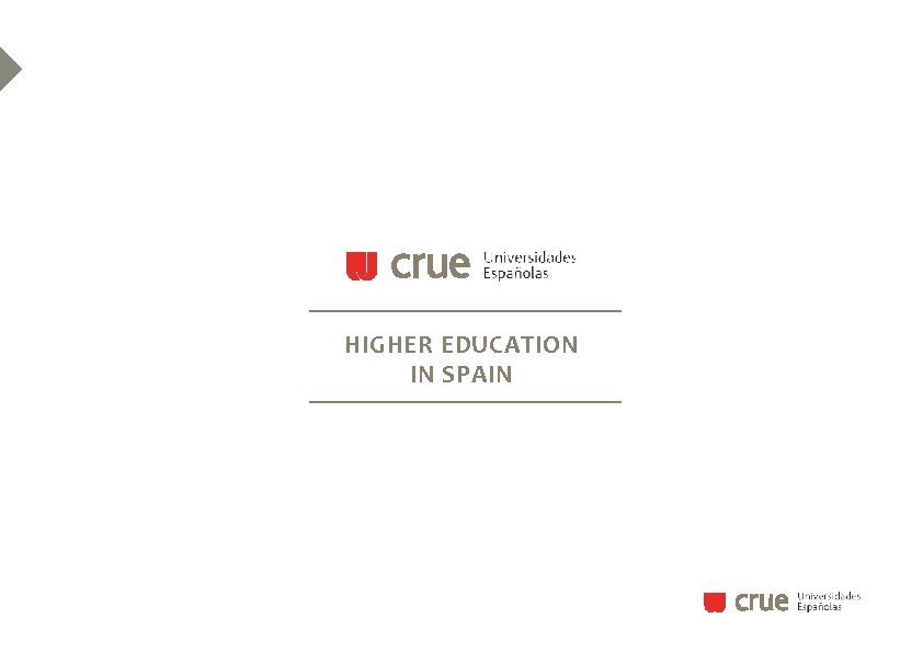 HIGHER EDUCATION IN SPAIN 
