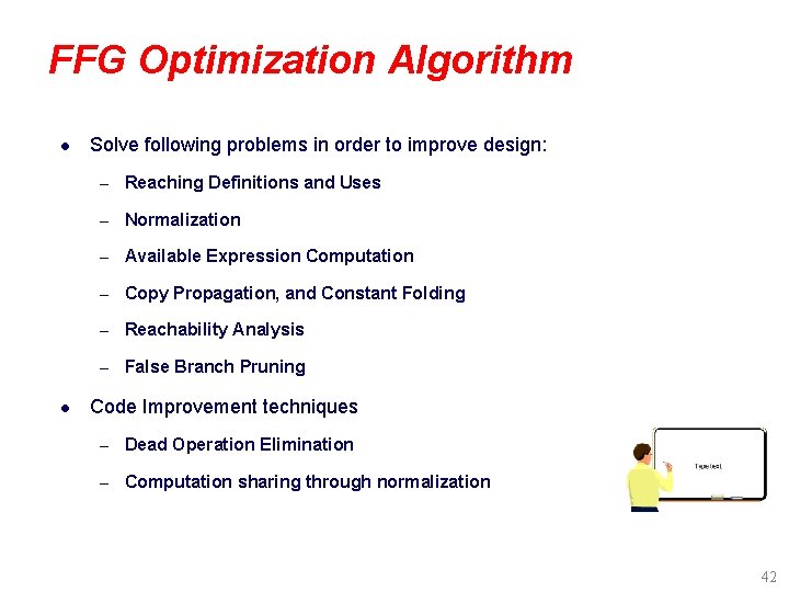 FFG Optimization Algorithm l Solve following problems in order to improve design: – Reaching