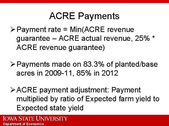 ACRE Payments Ø Payment rate = Min(ACRE revenue guarantee – ACRE actual revenue, 25%