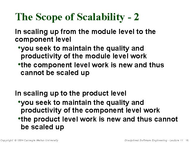 The Scope of Scalability - 2 In scaling up from the module level to