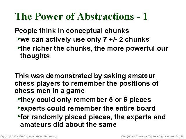 The Power of Abstractions - 1 People think in conceptual chunks • we can