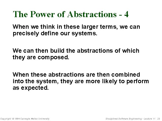 The Power of Abstractions - 4 When we think in these larger terms, we