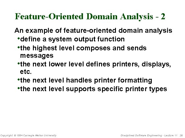 Feature-Oriented Domain Analysis - 2 An example of feature-oriented domain analysis • define a