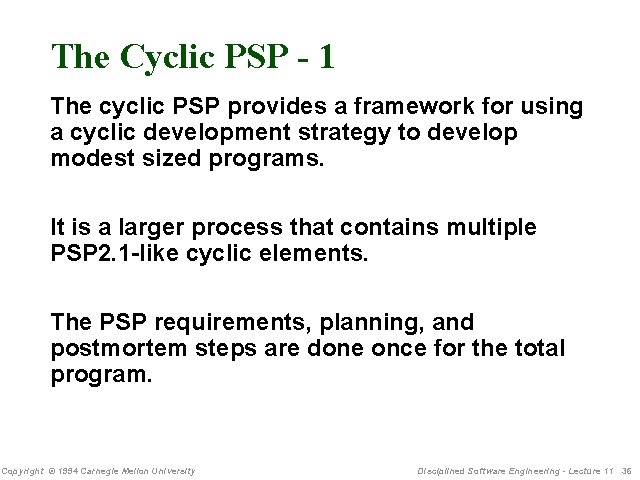 The Cyclic PSP - 1 The cyclic PSP provides a framework for using a